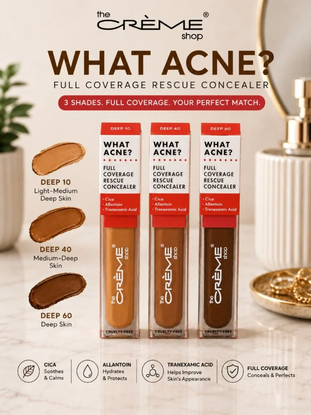 The Crème Shop What Acne? Full Coverage Rescue Concealer | Deep 10, Deep 40 & De